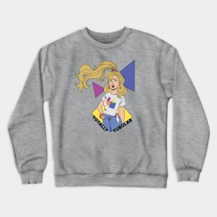 Totally Tubular! Crewneck Sweatshirt